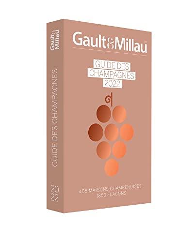 Gault & Millau : guide des champagnes 2022 : 408 maisons champenoises, 1.850 flacons