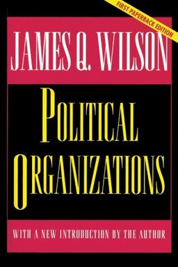 Political Organizations (Princeton Studies in American Politics)