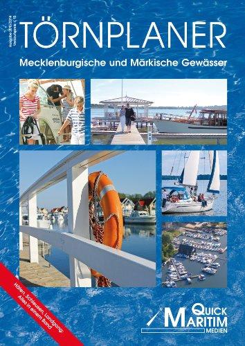 Törnplaner Mecklenburgische und Märkische Gewässer 2013/2014: Häfen, Schleusen, Landgang: alles in einem Band