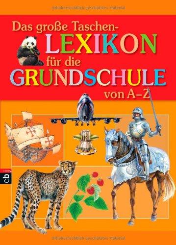 Das große Taschenlexikon für die Grundschule von A - Z