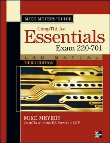 Mike Meyers CompTIA A+ Guide: Essentials Lab Manual (Mike Meyers' Computer Skills)