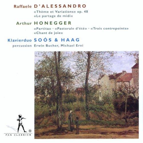 Raffaele d'Allesandro: Thème et Variations op. 48 & Le partage de midi / Arthur Honegger: Partita / Pastorale d'été / Trois contrepoints / Chant de joie