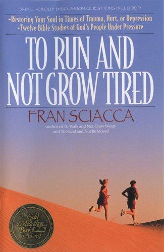 To Run and Not Grow Tired: Restoring Your Faith in Times of Trauma, Hurt, or Depression: Restoring Your Soul in Times of Trauma, Hurt or Depression - ... Soul in Times of Trauma, Hurt, or Depression)