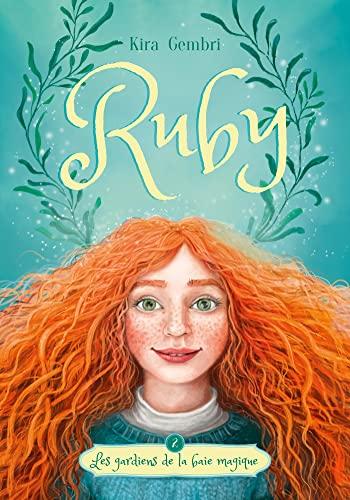 Ruby. Vol. 2. Les gardiens de la crique magique