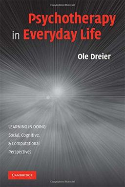 Psychotherapy in Everyday Life (Learning in Doing: Social, Cognitive and Computational Perspectives)