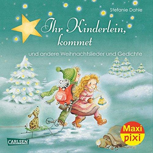 Maxi Pixi 215: Ihr Kinderlein, kommet: und andere Weihnachtslieder und Gedichte