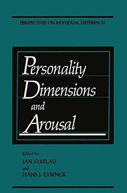 Personality Dimensions and Arousal (Perspectives on Individual Differences)