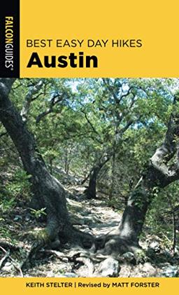 Best Easy Day Hikes - Austin, 2ND Edition