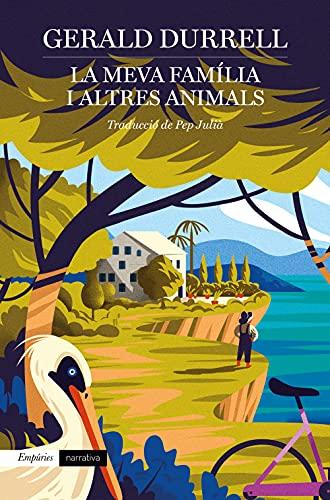 La meva família i altres animals (EMPURIES NARRATIVA, Band 1)