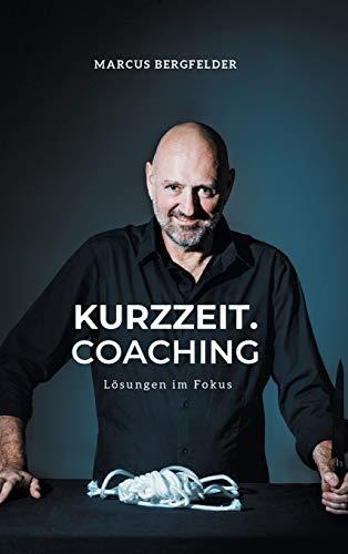 Kurzzeit.Coaching: Lösungen im Fokus