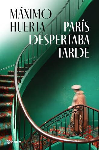 París despertaba tarde (Autores Españoles e Iberoamericanos)