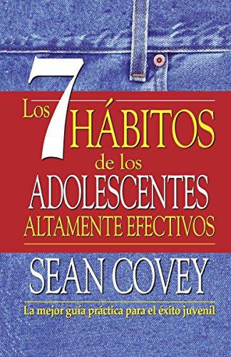 Los 7 hábitos de los adolescentes altamente efectivos