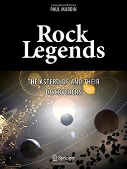 Rock Legends: The Asteroids and Their Discoverers (Springer Praxis Books)