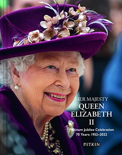 Her Majesty Queen Elizabeth II Platinum Jubilee Celebration: 70 Years: 1952-2022