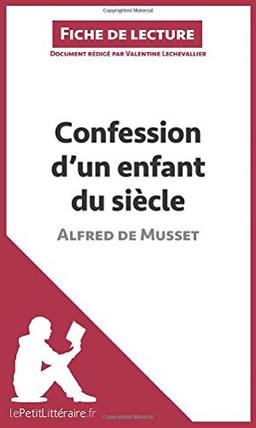 Confession d'un enfant du siècle d'Alfred de Musset (Fiche de lecture) : Analyse complète et résumé détaillé de l'oeuvre