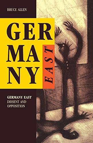 Germany East: Dissent and Opposition