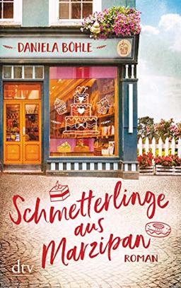 Schmetterlinge aus Marzipan: Roman