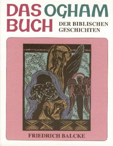 Das Ogham Buch der biblischen Gestalten: Die Geschichten des Alten Testamentes