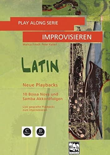 Play Along Serie Improvisieren LATIN: Neue Playbacks, 10 Bossa Nova und Samba Akkordfolgen. Live gespielte Playbacks zum Improvisieren. Alle Stücke in C und Bb notiert