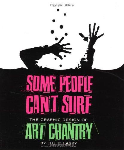 Some People Can't Surf: The Graphic Design of Art Chantry