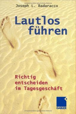 Lautlos führen: Richtig entscheiden im Tagesgeschäft