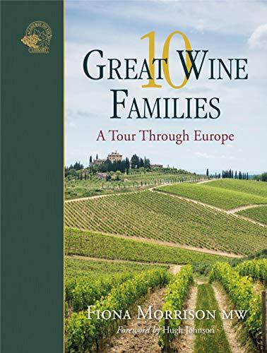 10 Great Wine Families – A Tour Through Europe