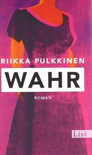 Wahr: Roman