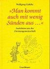 'Man kommt auch mit wenig Sünden aus . . .'