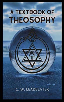 A Textbook of THEOSOPHY