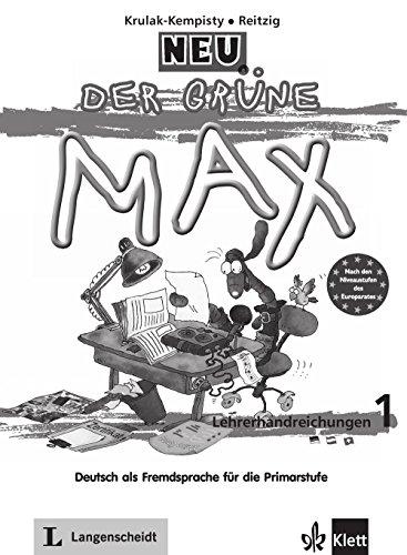 Der grüne Max NEU 1: Deutsch als Fremdsprache für die Primarstufe. Lehrerhandbuch