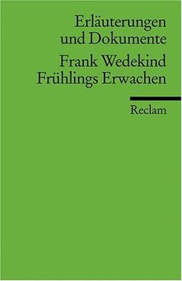 Erläuterungen und Dokumente zu Frank Wedekind: Frühlings Erwachen