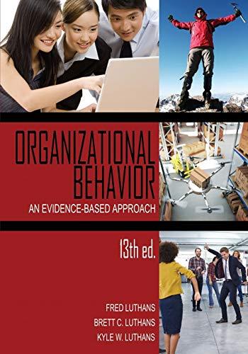 Organizational Behavior: An Evidence-Based Approach, 13th Ed.