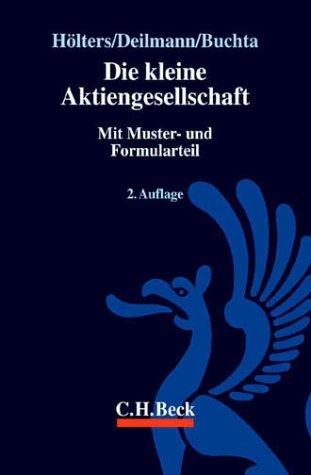 Die kleine Aktiengesellschaft: Mit Muster- und Formularteil