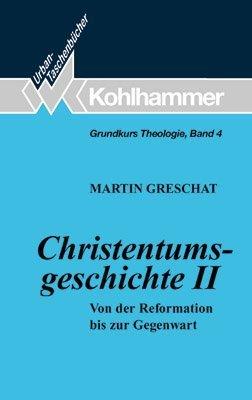 Grundkurs Theologie: Christentumsgeschichte: Bd 4