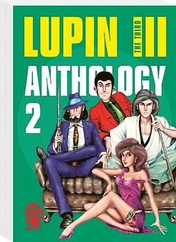 Lupin III (Lupin the Third) – Anthology 2: Der zweite Best of-Sammelband des Verbrecher-Gentlemans Arsène Lupin