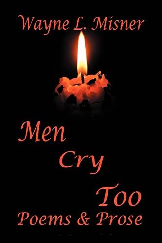 Men Cry Too: Poems & Prose