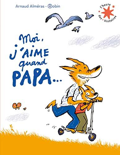 Moi, j'aime quand papa...