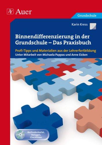 Binnendifferenzierung in der Grundschule: Profi-Tipps und Materialien aus der Lehrerfortbildung (1. bis 4. Klasse)