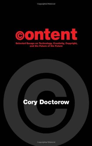 Content: Selected Essays on Technology, Creativity, Copyright, and the Future of the Future