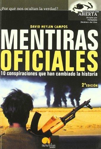 Mentiras oficiales : 10 conspiraciones que han cambiado la historia (Investigación Abierta, Band 2)