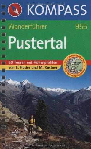 Pustertal - Tauferer: Wanderführer mit 50 Touren mit Toproutenkarten und Höhenprofilen