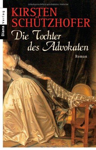 Die Tochter des Advokaten: Roman