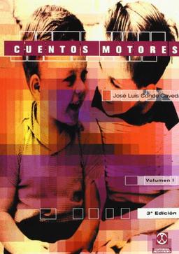 Cuentos motores (2 VOL.): Cuentos motores (Educación Física / Pedagogía / Juegos)