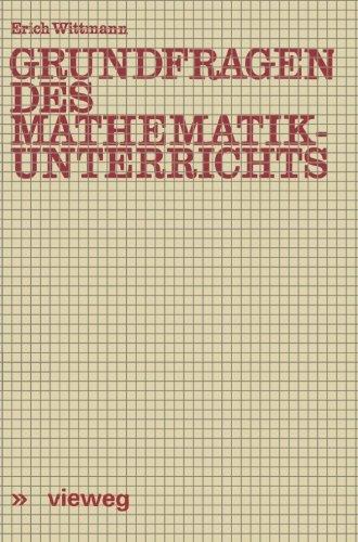 Grundfragen des Mathematikunterrichts