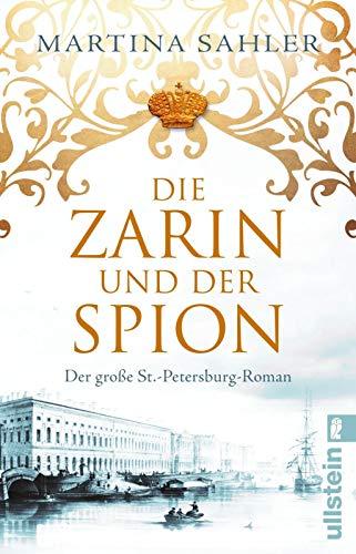 Die Zarin und der Spion: Der große Sankt-Petersburg-Roman