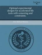 Optimal Experimental Designs for Accelerated Life Tests with Censoring and Constraints