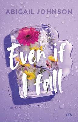 Even If I fall: Roman | Emotionaler Pageturner um eine verbotene Liebe | Hochwertig veredelt mit gestalteter umliegender Schmuckklappe