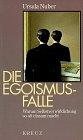 Die Egoismus-Falle