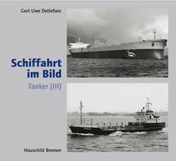 Schiffahrt im Bild, Nr. 21: Tanker III