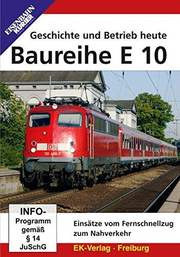 Die Baureihe E 10 - Einsätze vom Fernschnellzug zum Nahverkehr